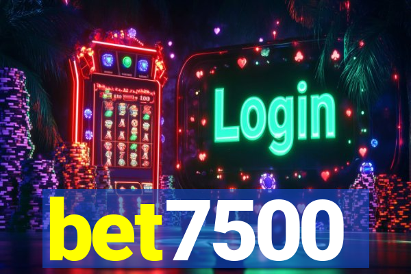 bet7500