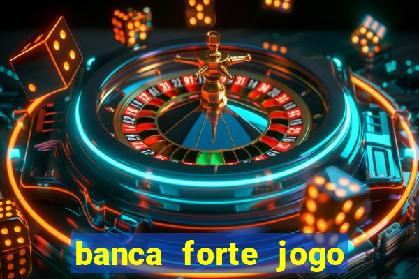 banca forte jogo do bicho app