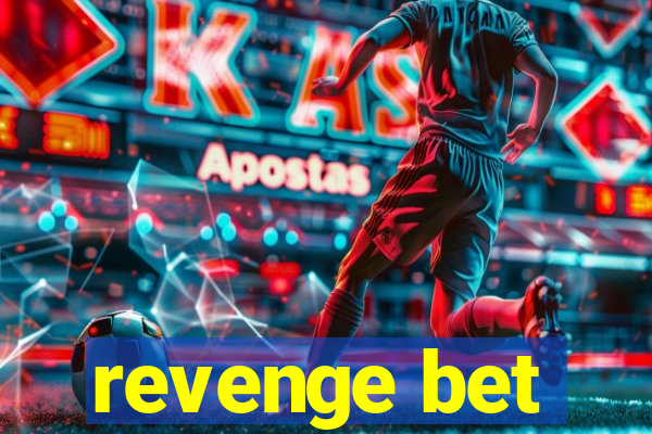 revenge bet