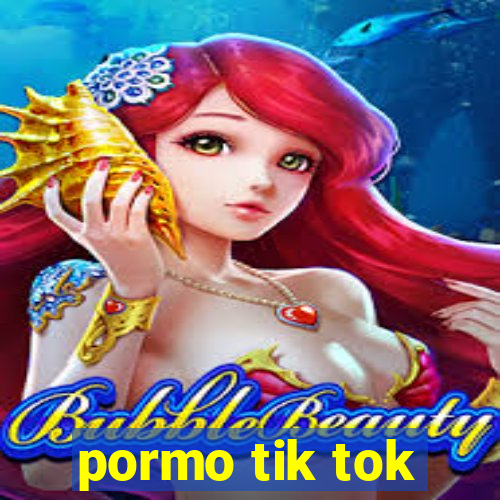 pormo tik tok