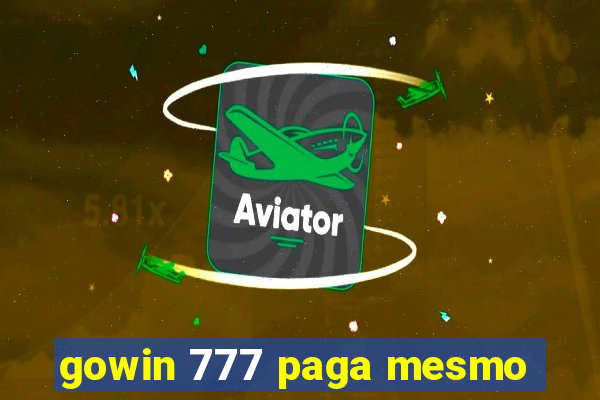 gowin 777 paga mesmo