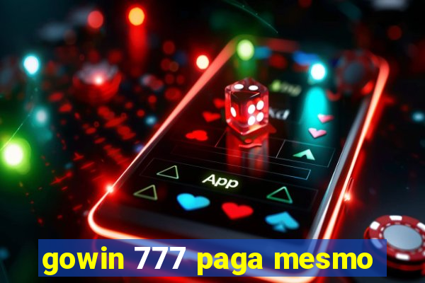 gowin 777 paga mesmo