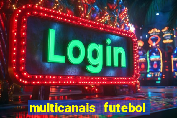 multicanais futebol real madrid