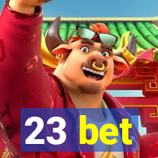 23 bet