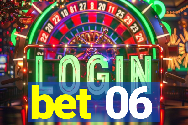 bet 06