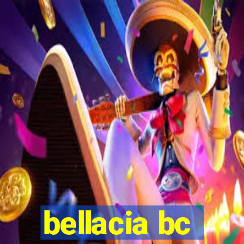 bellacia bc