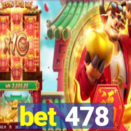 bet 478