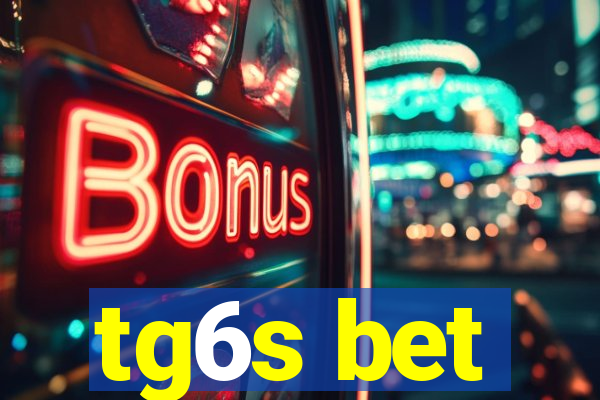 tg6s bet