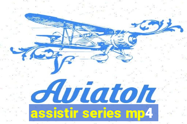 assistir series mp4