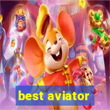 best aviator