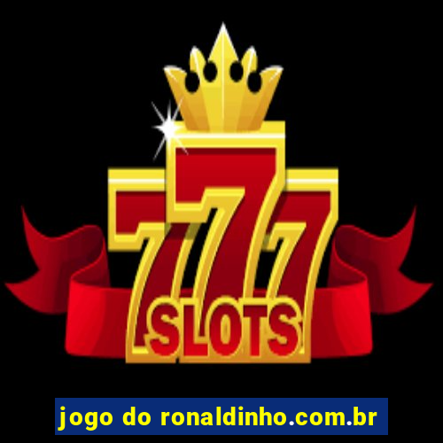 jogo do ronaldinho.com.br