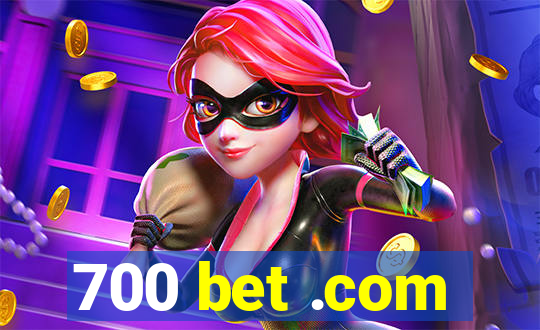 700 bet .com