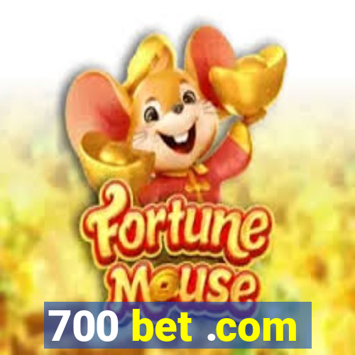 700 bet .com