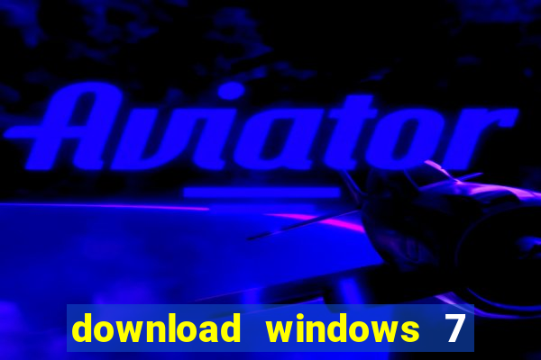 download windows 7 32 bits iso