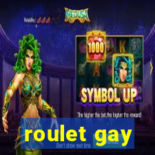 roulet gay