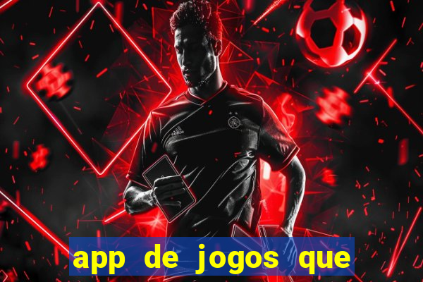 app de jogos que pagam de verdade