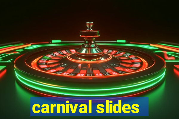 carnival slides