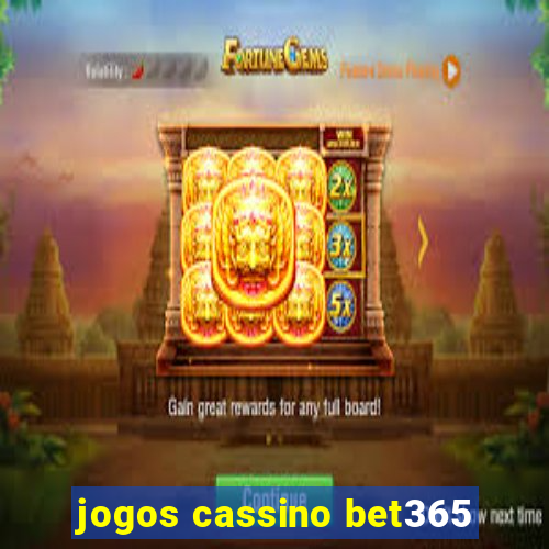 jogos cassino bet365