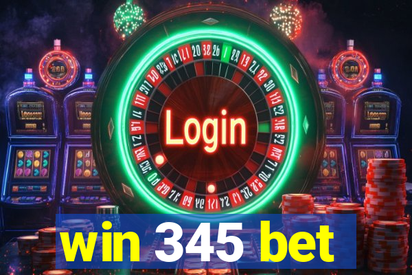 win 345 bet