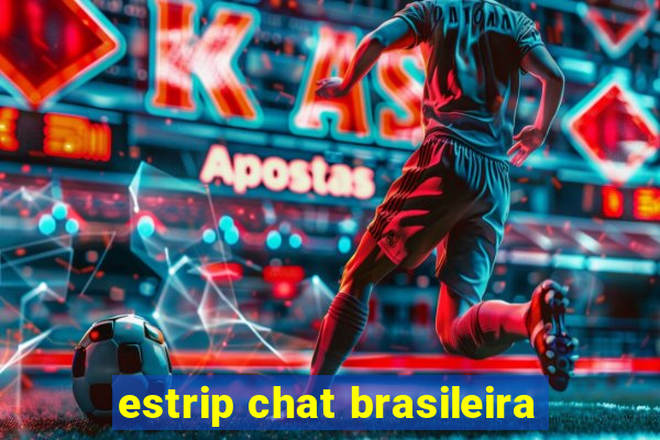 estrip chat brasileira