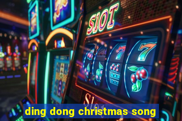 ding dong christmas song