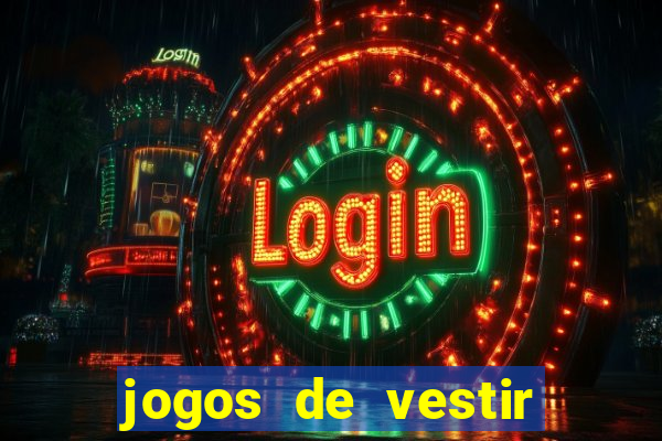 jogos de vestir pessoas ricas