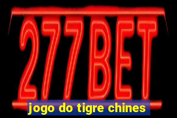 jogo do tigre chines