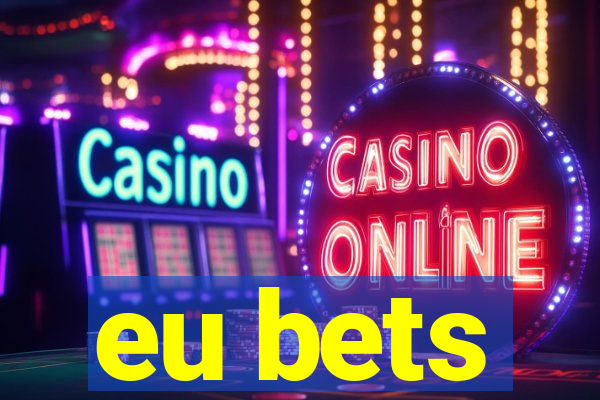 eu bets