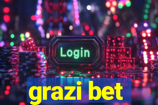 grazi bet