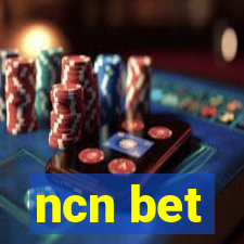 ncn bet