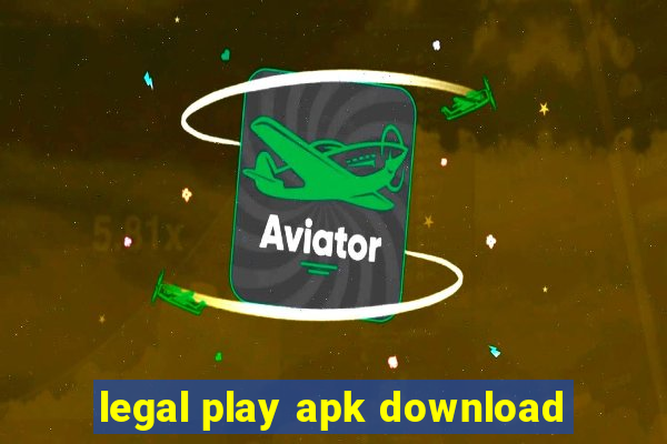 legal play apk download