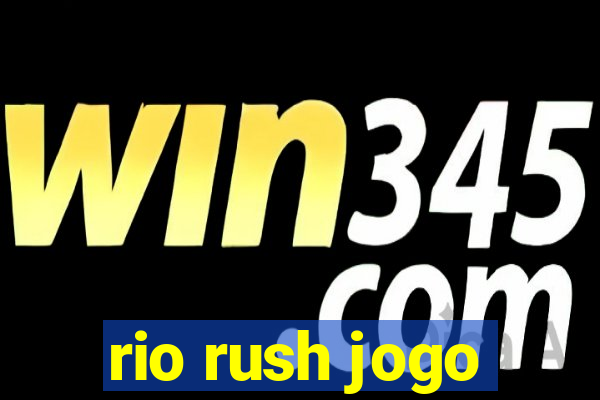 rio rush jogo