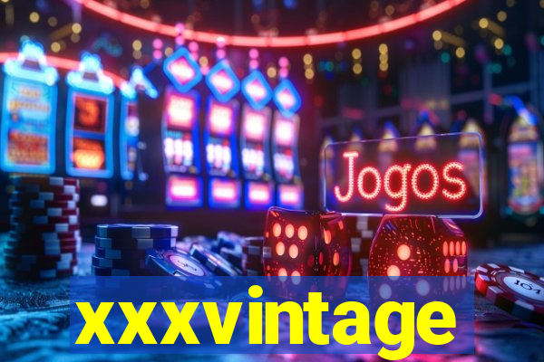 xxxvintage