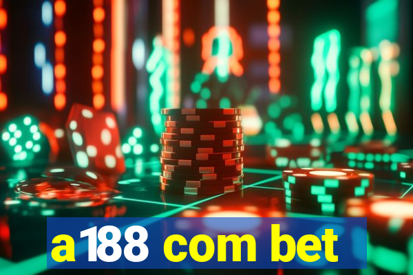 a188 com bet