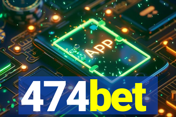 474bet