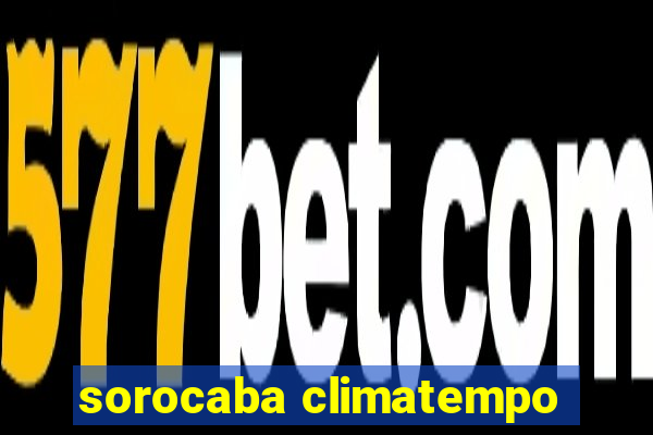 sorocaba climatempo