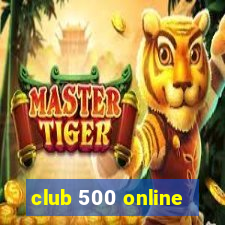 club 500 online