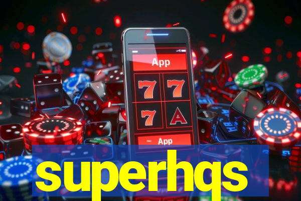 superhqs