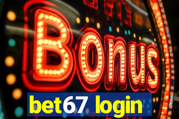 bet67 login