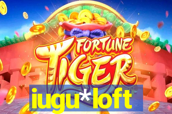 iugu*loft