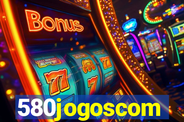 580jogoscom