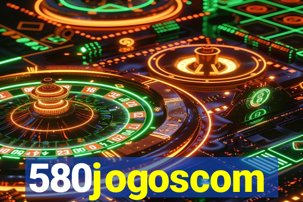 580jogoscom