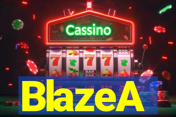 BlazeA