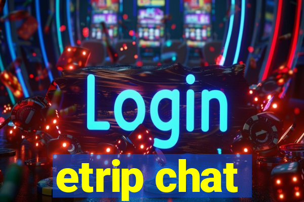 etrip chat