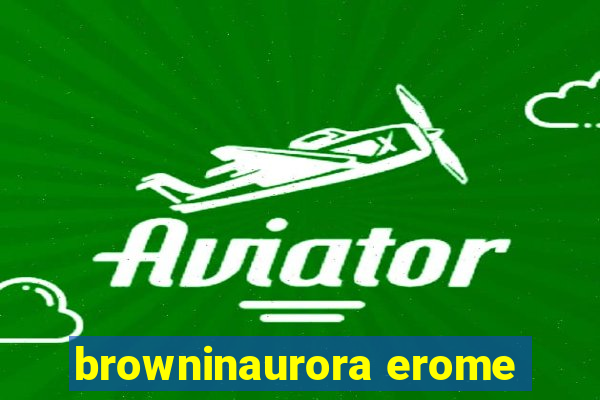 browninaurora erome