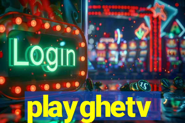 playghetv