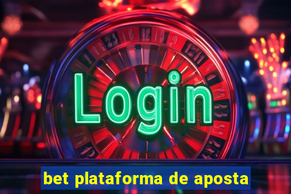 bet plataforma de aposta