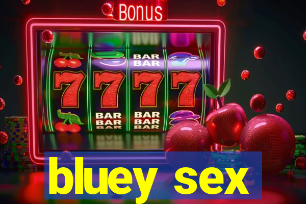 bluey sex