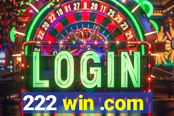 222 win .com