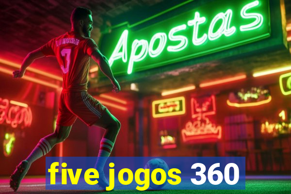 five jogos 360